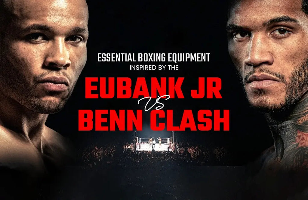 Boxing Equipment 101 Preparing for Your Own Eubank Jr vs. Benn Moment