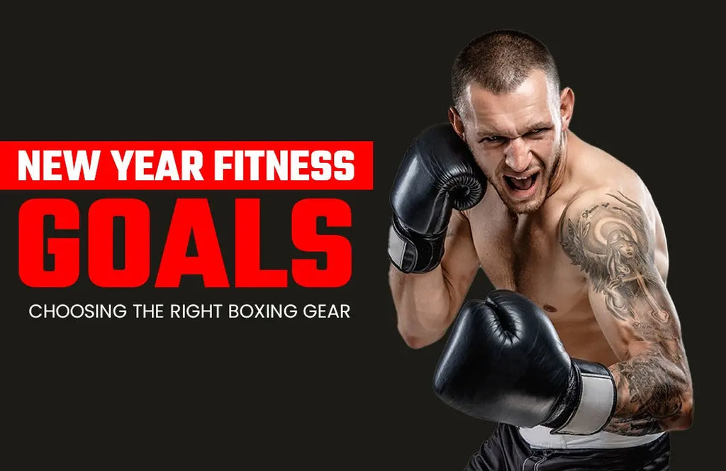 New Year Fitness Goals: Choosing the Right Boxing Gear